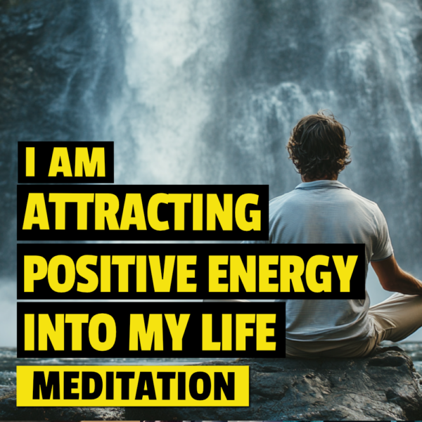 I Am Attracting Positive Energy Into My Life - Meditation Singing Bowls
